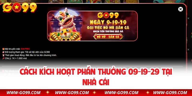 Cách kích hoạt phần thưởng 09-19-29 tại nhà cái