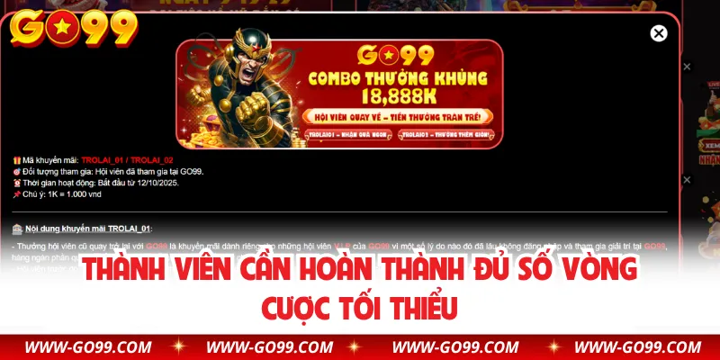 Thành viên cần hoàn thành đủ số vòng cược tối thiểu