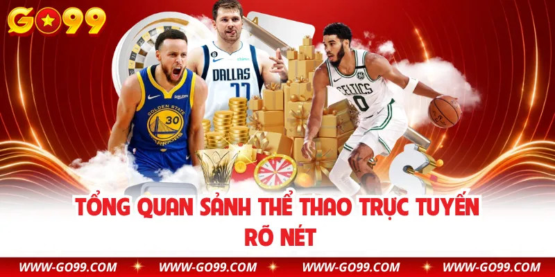 Tổng quan sảnh thể thao trực tuyến rõ nét